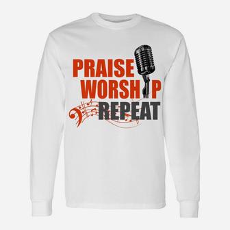 Praise Worship Repeat Christian Faith And Cross Shir Unisex Long Sleeve | Crazezy UK