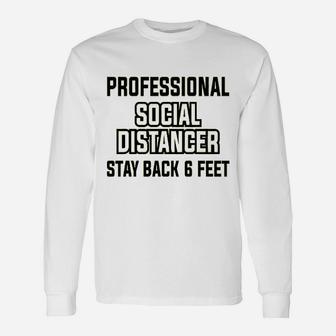 Professional Social Distancer Stay Back 6 Ft Unisex Long Sleeve | Crazezy UK