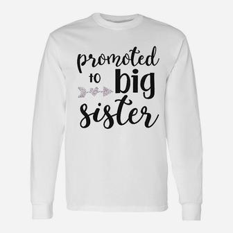 Promoted To Big Sister Unisex Long Sleeve | Crazezy UK