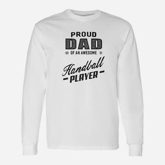Proud Dad Of An Awesome Handball Player For Men Long Sleeve T-Shirt - Thegiftio UK