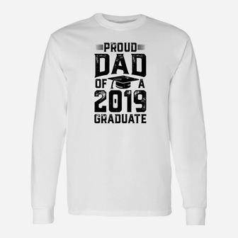 Proud Dad Of A Class 2019 Graduate Graduation Long Sleeve T-Shirt - Thegiftio UK