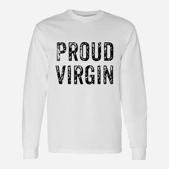 Proud Virgin Unisex Long Sleeve | Crazezy DE
