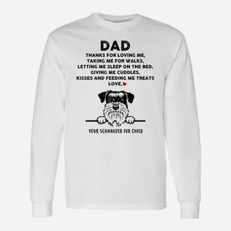 Schnauzer Dog Dad Fur Child Thanks For Loving Father's Day Unisex Long Sleeve | Crazezy