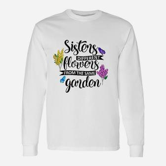 Sisters Different Flowers From The Same Garden Unisex Long Sleeve | Crazezy