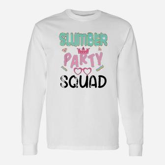 Slumber Party Squad Unisex Long Sleeve | Crazezy