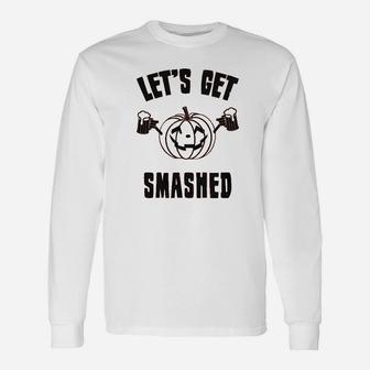 Lets Get Smashed Long Sleeve T-Shirt - Thegiftio UK