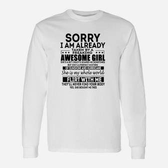 SORRY I AM ALREADY TAKEN BY A FREAKING AWESOME GIRL Long Sleeve T-Shirt - Seseable