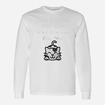 Sorry I'm Late My Cat Sitting On Me Funny Cat Lovers Gifts Raglan Baseball Tee Unisex Long Sleeve | Crazezy CA