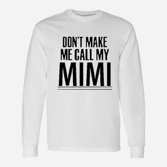 Southern Sisters Dont Make Me Call My Mimi Baby Romper Unisex Long Sleeve | Crazezy DE