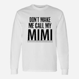 Southern Sisters Dont Make Me Call My Mimi Baby Romper Unisex Long Sleeve | Crazezy CA