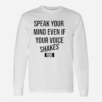 Speak Your Mind Even If Your Voice Shakes Unisex Long Sleeve | Crazezy CA