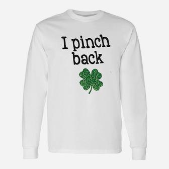 St Patricks Day Outfits I Pinch Back Long Sleeve T-Shirt - Thegiftio UK