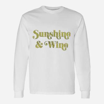 Sunshine And Wine Funny Summertime Drinking Unisex Long Sleeve | Crazezy UK