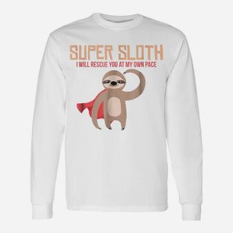 Super Sloth Funny Superhero Hero Slow Animal Tee Unisex Long Sleeve | Crazezy