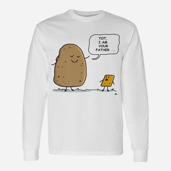 Tater Tot - I Am Your Father - Funny Potato I Am Your Daddy Unisex Long Sleeve | Crazezy CA