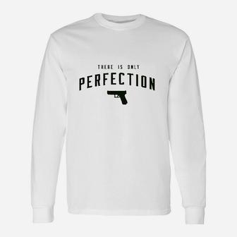 There Is Only Perfection Unisex Long Sleeve | Crazezy