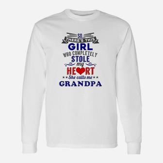 Theres This Girl Who Completely Stole My Heart Grandpa Unisex Long Sleeve | Crazezy CA