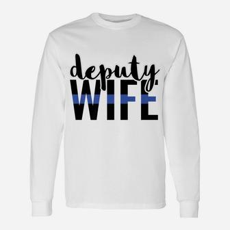 Thin Blue Line Family Deputy Wife Design Unisex Long Sleeve | Crazezy
