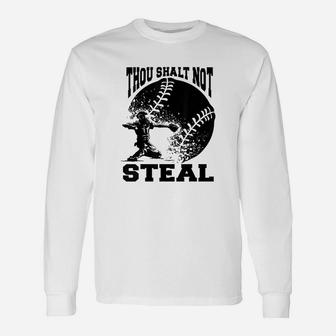 Thou Shall Not Steal Funny Baseball Catcher Unisex Long Sleeve | Crazezy