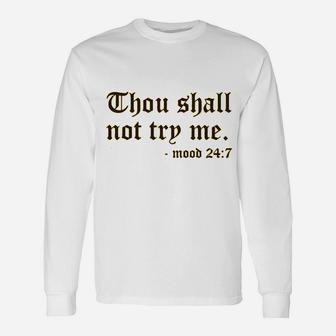 Thou Shall Not To Try Me Unisex Long Sleeve | Crazezy CA