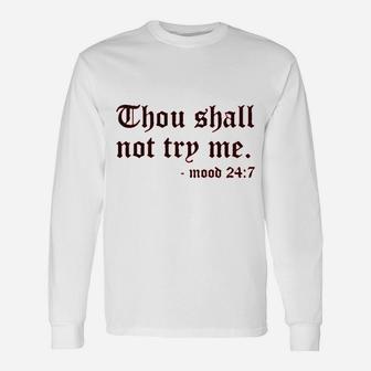Thou Shall Not Try Me Unisex Long Sleeve | Crazezy CA