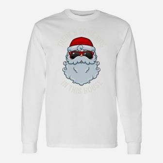 Ugly Christmas There's Some Ho Ho Ho's In This House Sweatshirt Unisex Long Sleeve | Crazezy AU