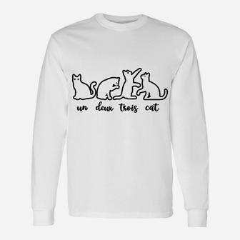 Un Deux Trois Cat, Cute & Funny Kittens, Cat Lovers Unisex Long Sleeve | Crazezy