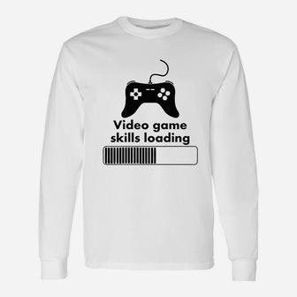 Video Game Skills Loading Funny Video Games Gaming Unisex Long Sleeve | Crazezy AU