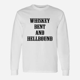 Whiskey Bent And Hellbound Country Party Long Sleeve T-Shirt - Thegiftio UK