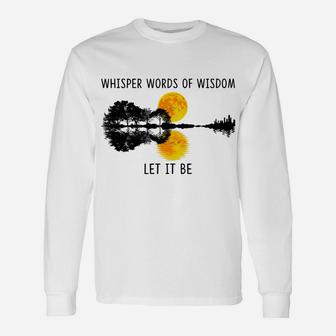 Whisper Words Of Wisdom Let-It Be Guitar Unisex Long Sleeve | Crazezy DE