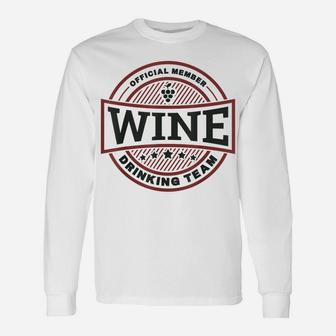Wine Drinking Team - Funny Wine Quote Unisex Long Sleeve | Crazezy DE
