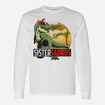 Womens Sistersaurus T Rex Dinosaur Sister Saurus Family Matching Unisex Long Sleeve | Crazezy AU