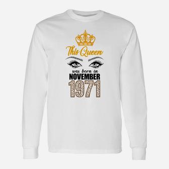 Womens This Queen Was Born In November 1971 - 50Th Birthday Unisex Long Sleeve | Crazezy AU