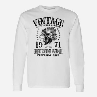 Womens Vintage Renegade Made In 1971 Classic 50Th Birthday Unisex Long Sleeve | Crazezy UK