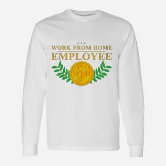 Work From Home Employee Unisex Long Sleeve | Crazezy
