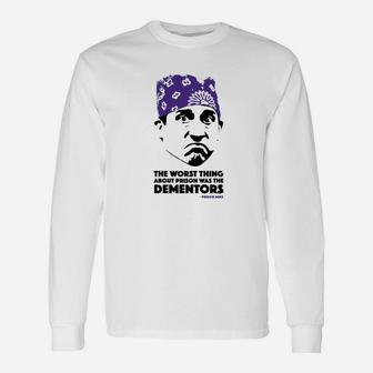 The Worst Thing About Prison Was The Dementors Prison Mike Long Sleeve T-Shirt - Thegiftio