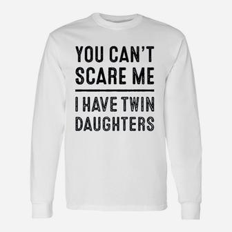 You Cant Scare Me I Have Twin Unisex Long Sleeve | Crazezy CA