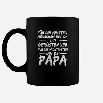 Papa-Gerüstbauer Tassen: Wichtig für die Besten, Papa Design - Seseable