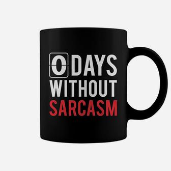 0 Days Without Sarcasm Coffee Mug | Crazezy UK