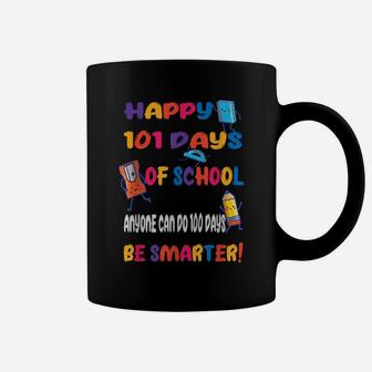 100 Days Of School 101 Days Of School Humor Be Smarter Coffee Mug | Crazezy DE