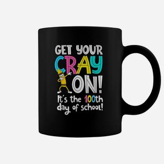 100th Day Of School Get Your Cray On Funny Teacher Coffee Mug - Seseable