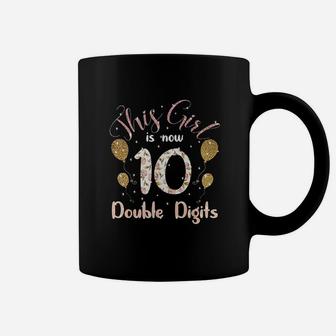 10Th Bday Party Gift 2010 This Girl Is Now 10 Double Digits Coffee Mug | Crazezy UK