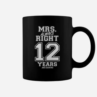 12 Years Being Mrs Always Right Funny Couples Anniversary Coffee Mug | Crazezy