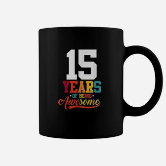 15 Years Of Being Awesome Gifts 15 Years Old 15Th Birthday Coffee Mug | Crazezy DE