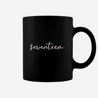 17Th Birthday Gifts For Teenage Girls Her Seventeen Coffee Mug | Crazezy