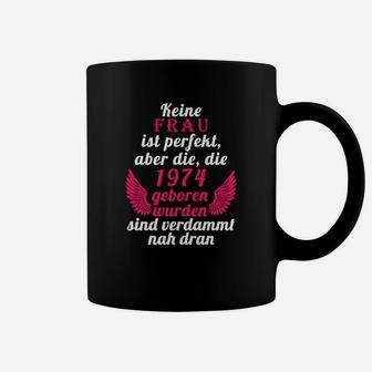 1974 Geborene Frauen Tassen, Nahezu Perfektes Damen Tee - Seseable