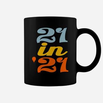 21St Birthday Women Funny 21 Years Old Birthday Gift Girls Coffee Mug | Crazezy AU