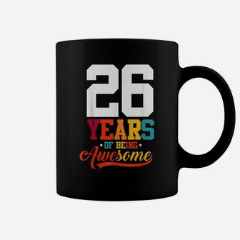 26 Years Of Being Awesome Gifts 26 Years Old 26Th Birthday Coffee Mug | Crazezy UK