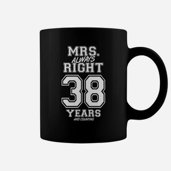 38 Years Being Mrs Always Right Funny Couples Anniversary Sweatshirt Coffee Mug | Crazezy AU