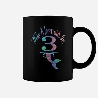 3Th Birthday Girl - This Mermaid Is 3 Years Old Party Shirt Coffee Mug | Crazezy CA